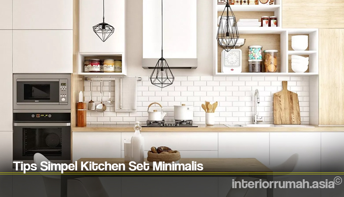 Tips Simpel Kitchen Set Minimalis